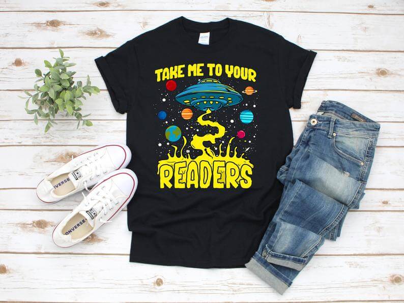  skjorta som läser "ta mig till dina läsare" från Jamrock Design Apparel