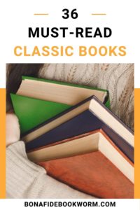 36 Best Classic Books to Read - Bona Fide Bookworm